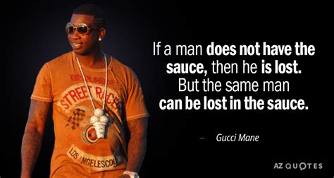 gucci designer quotes|gucci mane no sauce quote.